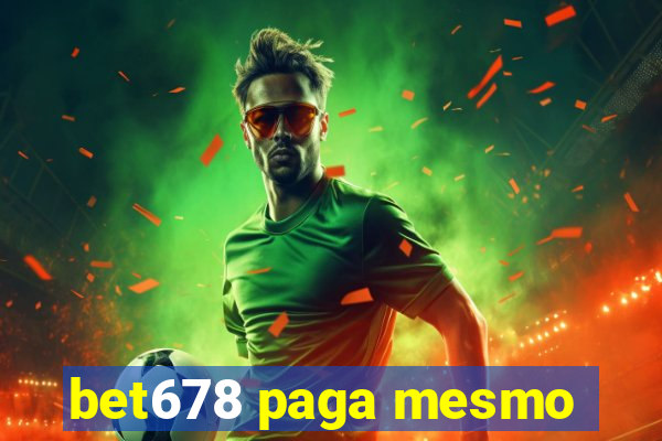 bet678 paga mesmo